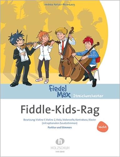 Fiddle-Kids-Rag für Streichorchester: Besetzung: Violine 1, Violine 2, Viola, Violoncello, Kontrabass, Klavier (mit optionalen Zusatzstimmen)
